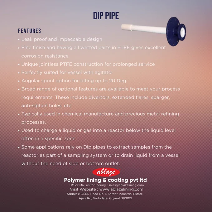 Dip pipe by Ablaze polymer lining and coating pvt ltd