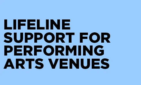 Lifeline support for performing arts venues