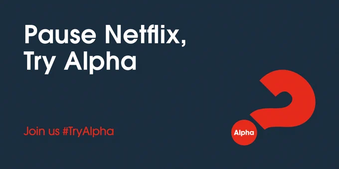 Pause netflix try alpha join us #tryalpha alpha logo