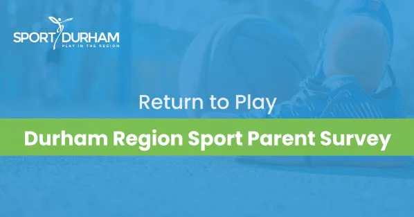 Poster promoting return to play survey for parents of young athletes in Durham Region.