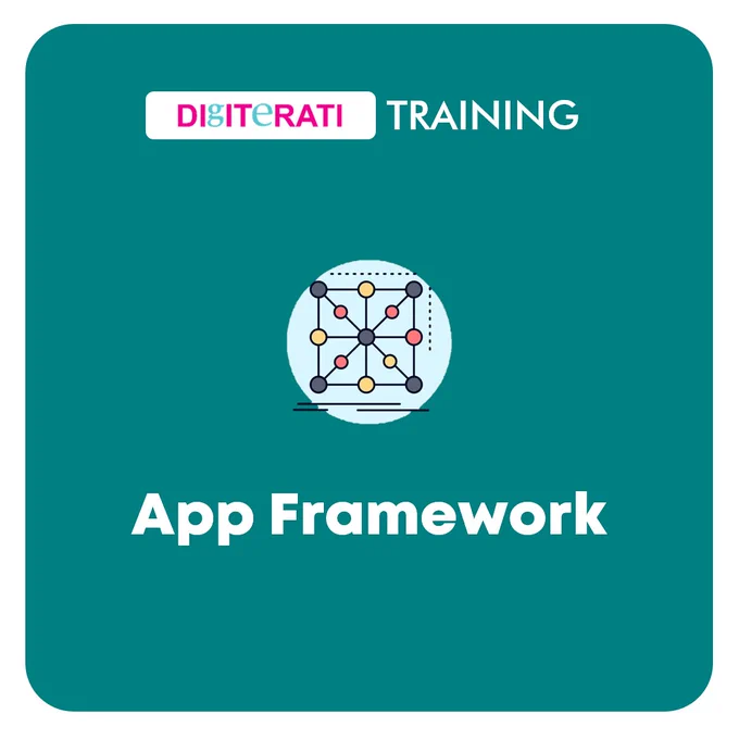 Digiterati - Training on App Framework