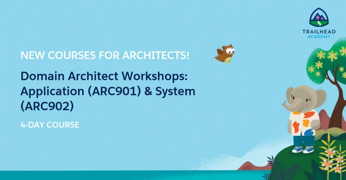 New Courses for Architects! Domain Architect Workshops Application (ARC901) & System (ARC902)