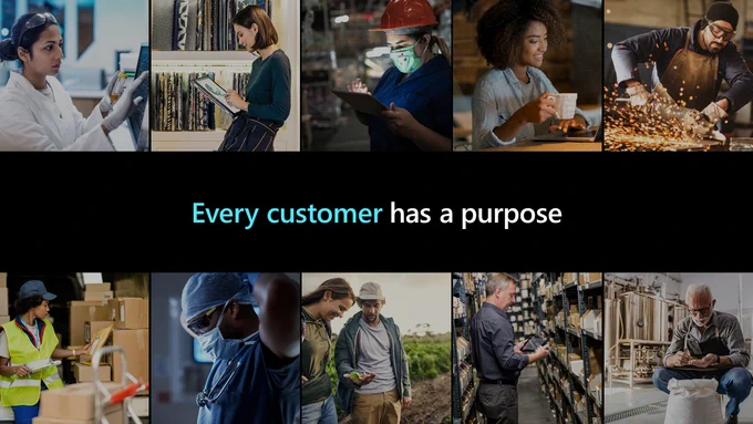 Every customer has a purpose overlaid on photos of people working in various industries