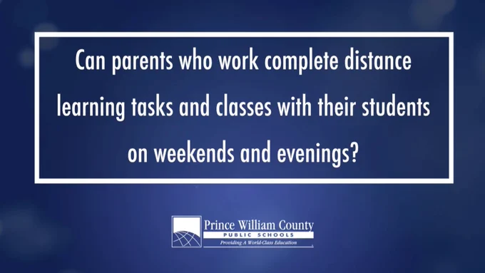 Can parents who work complete distance learning tasks and classes with their students on weekends and evenings?