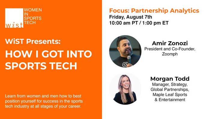 WiST Presents: How I got into sports tech webinar, focused on partnership analytics. Friday, August 7th, 10:00a PT / 1:00p ET