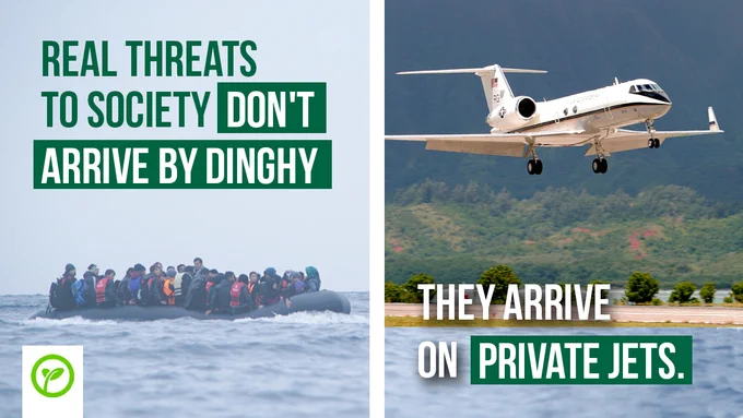 Image of refugees on a dinghy on the left, with image of private jet on the right. Text reads: Real threats to society don't arrive by dinghy. They arrive by private jet over water.