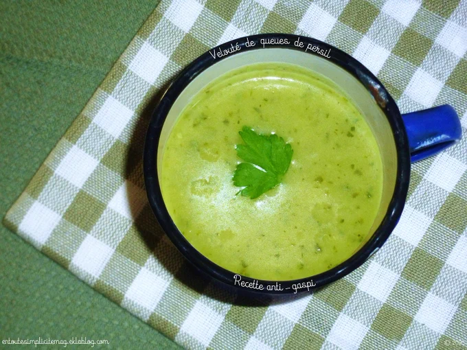 velouté aux queues de persil:
- super détox
- recette 0 déchet