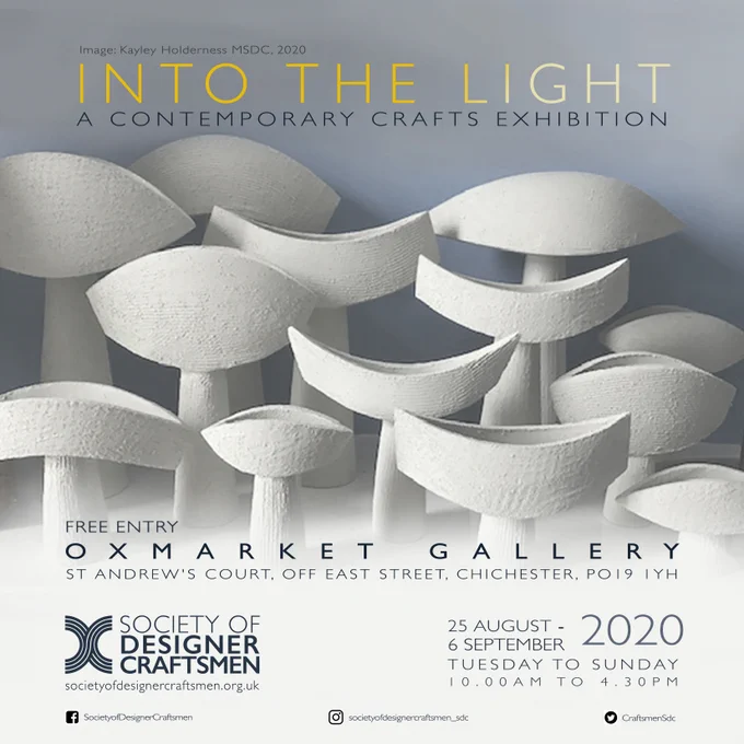 "Into the Light", Society of Designer Craftsmen, exhibition, Oxmarket Gallery, Chichester, Free entry, 25 Aug - 6 Sep 2020.