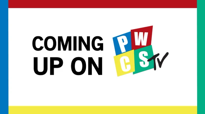 Coming Up On PWCSTV