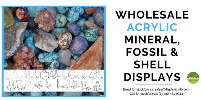 Wholesale Acrylic Mineral, Fossil & Shell Displays
http://www.displayit-info.com/acrylic/acrylic9.html