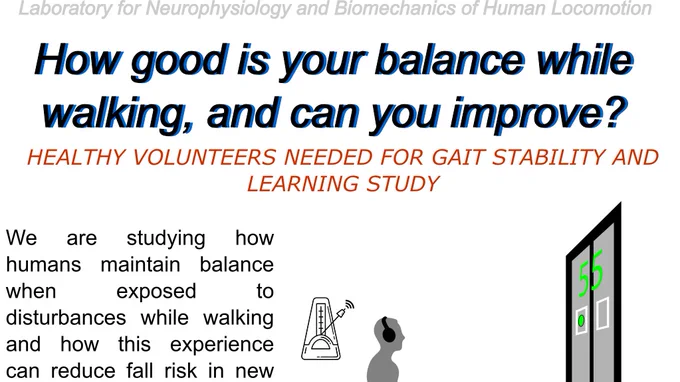 Healthy participants needed for gait study at UMass Amherst!

How susceptible are you to falling while walking, and can you improve? 

Healthy volunteers needed for a walking study in the Laboratory for Neurophysiology and Biomechanics of Locomotion at UMass Amherst. 

Email dgregory@umass.edu for details and to see if you qualify to participate."
