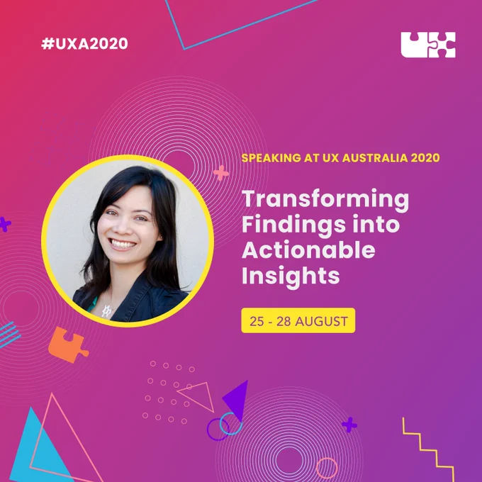 Speaking at UX Australia 2020 Transforming Findings into Actionable Insights