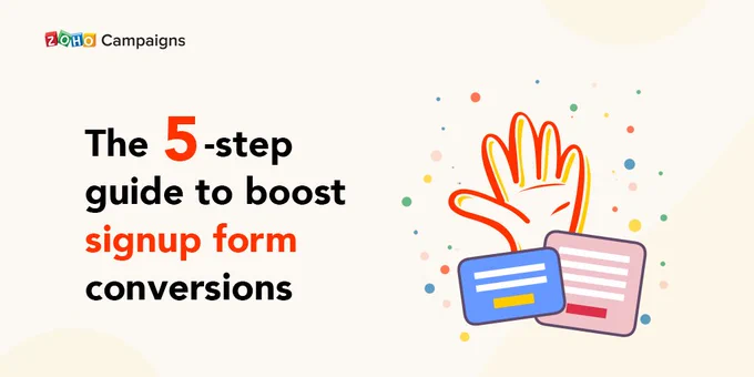 Click on the link that follows to learn about the five steps that help you boost your signup form conversions.
