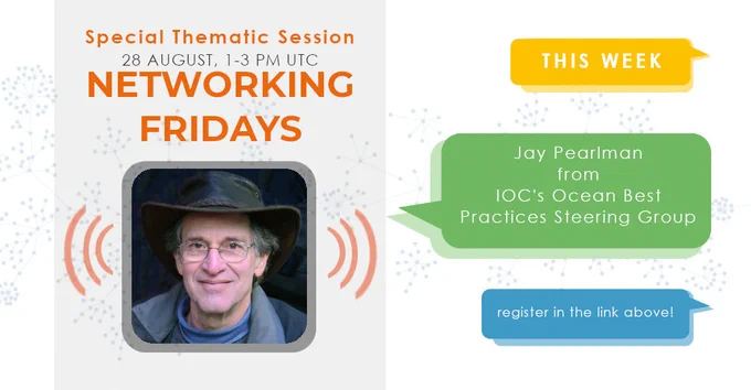 
NETWORKING FRIDAY SPECIAL THEMATIC SESSION ON EVOLVING AND SUSTAINING OCEAN BEST PRACTICES
