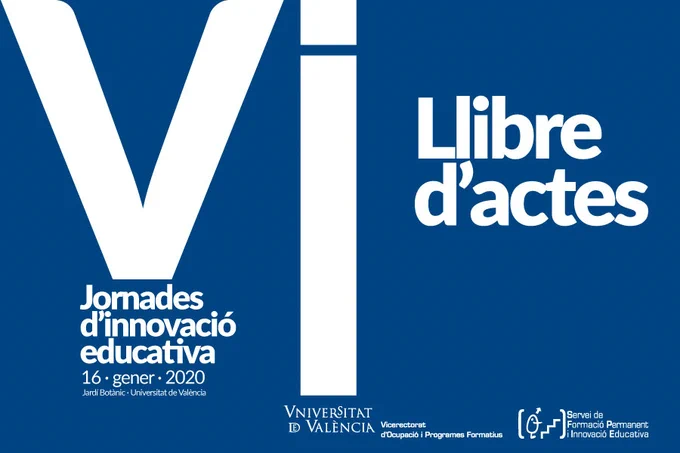 Llibre d'actes de les VI Jornades d'Innovació Educativa de la UV