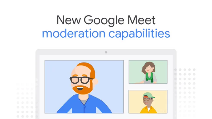 New Google Meet moderation capabilities 