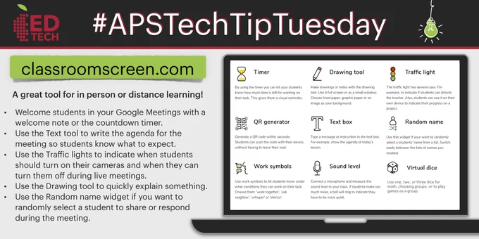A great tool for in person or distance learning! 

* Welcome students in your Google Meetings with a welcome note or the countdown timer. 
* Use the Text tool to write the agenda for the meeting so students know what to expect.
* Use the Traffic lights to indicate when students should turn on their cameras and when they can turn them off during live meetings.
* Use the Drawing tool to quickly explain something. 
* Use the Random name widget if you want to randomly select a student to share or respond during the meeting.