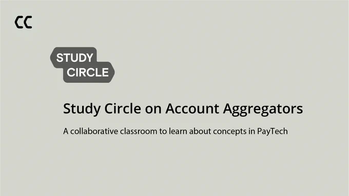 Participate via https://hasgeek.com/cashlessconsumer/study-circle-on-account-aggregators/