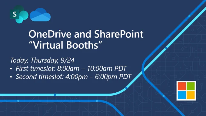 Virtual Booth hours to meet with product group team members (Thursday, 9/24). The OneDrive and SharePoint product group will host Virtual Booths via Microsoft Teams during Microsoft Ignite 2020. This is a time to see product demos, ask questions and provide feedback directly to the product group team members.
