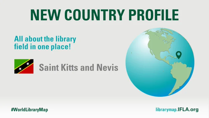 LIBRARY MAP OF THE WORLD COUNTRY PROFILE – Saint Kitts and Nevis: all about the library field in one place! #WorldLibraryMap librarymap.ifla.org