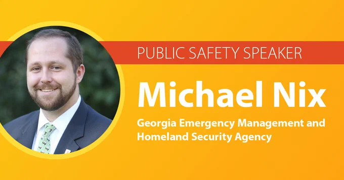 "Public safety speaker: Michael Nix, Georgia Emergency Management and Homeland Security Agency"; headshot of Michael Nix