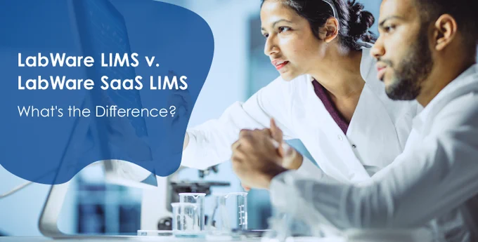 LabWare LIMS v. LabWare SaaS LIMS - What's the Difference?
