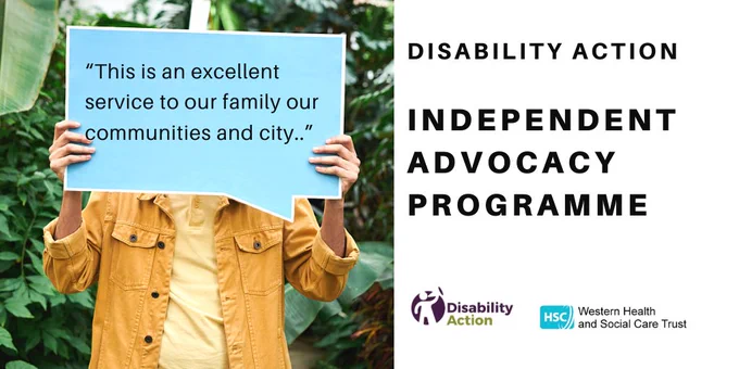 PHoto of person holding banner: Disability Action Independent Advocacy Programme; DA and WHSCT logos