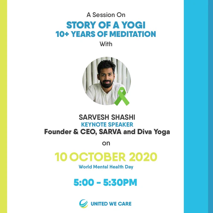 As part of the event "TIME TO OPEN UP" on World Mental Awareness Day (Saturday, 10th October), we have a guest with Sarvesh Shashi, Founder & CEO SARVA and Diva Yoga

Get inspired by the story of this 27 year old Yogi & entrepreneur. He speaks on 10  years of meditating every single day - what it does to your mind and body