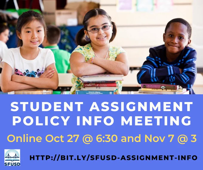 A flyer that says "Student Assignment Policy Info Meeting - November 7 at 3. http://bit.ly/SFUSD-assignment-info"