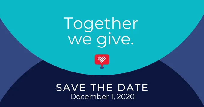 Together we give. Save the date: December 1, 2020 for GivingTuesday