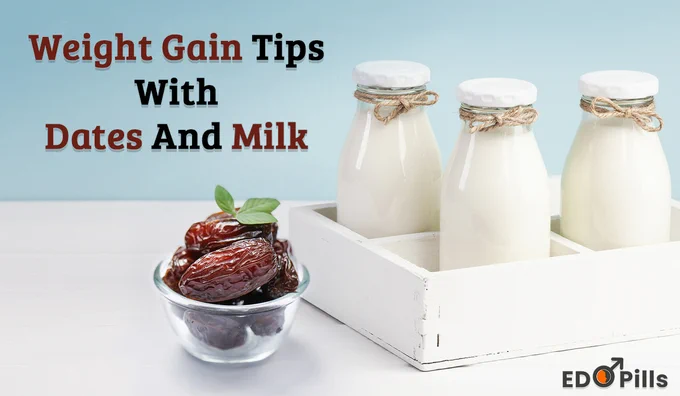 Weight Gain Tips With Dates And Milk