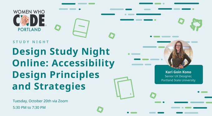 Design Study Night Online: Accessibility Design Principles and Strategies

Tuesday, October 20th via Zoo@
5:30 OM to 7:30 PM

Kari Goin Kono
Senior UX Designer
Portland State University