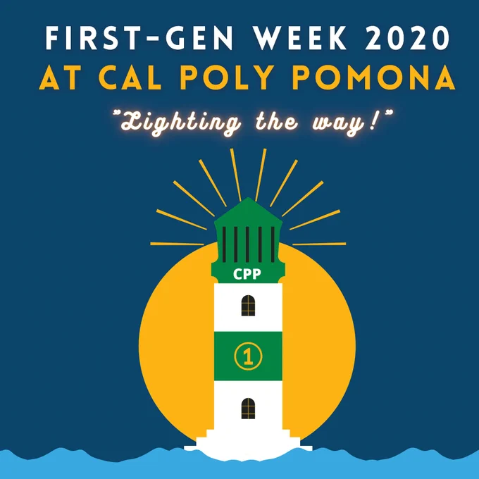 Image of a light house with the text "First-Gen Week 2020 at Cal Poly Pomona "Lighting the way!""