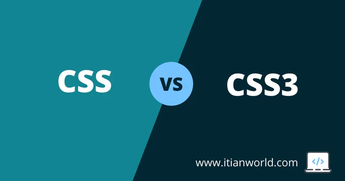 Difference Between CSS and CSS3