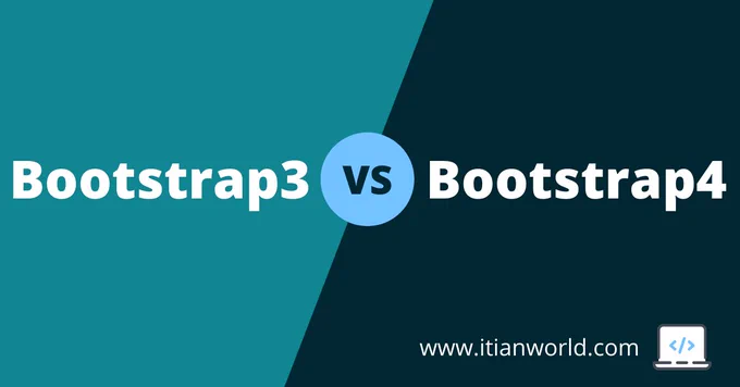 Difference Between Bootstrap3 and Bootstrap4
