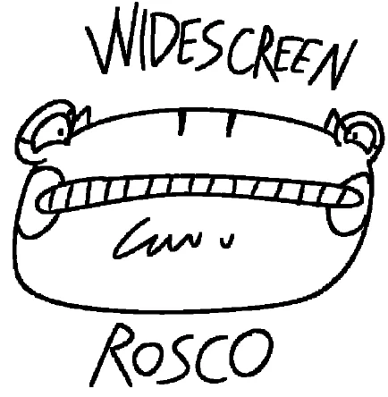 Rosco, face stretched horizontally, labelled "WIDESCREEN ROSCO"