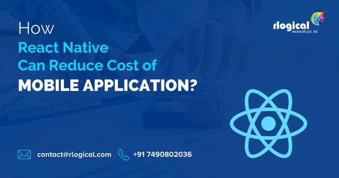 React Native framework to reduce your cost for mobile app development