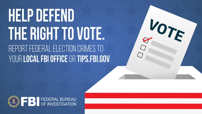 Help defend the right to vote Report federal election crimes to your local fbi office or tips.fbi.gov.