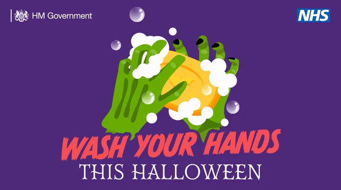 Cartoon image of some monster hands holding a bar of soap.

Text says: Wash your hands this Halloween