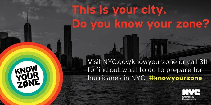 Know Your Zone graphic. Text reads, "This is your city. Do you know your zone? Visit NYC.gov/knowyourzone or call 311 to find out what to do to prepare for hurricanes in NYC. #knowyourzone"