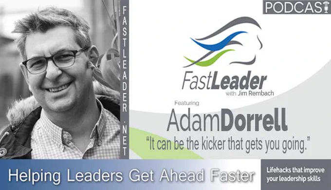 adam-dorrell-leadership-podcast-fastleadershow.jpg