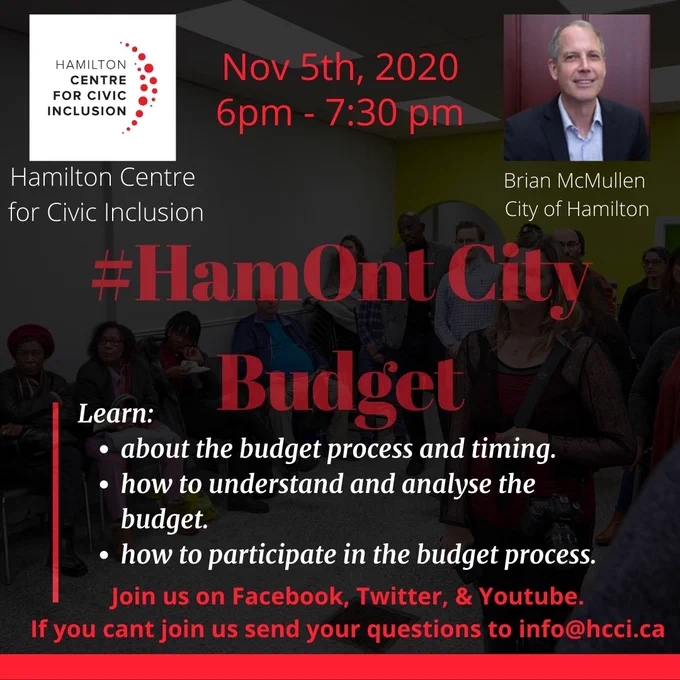 The City of Hamilton has started discussions about the 2021 municipal budget. Are you interested in finding out how the budget is crafted? Are you interested in ways you can participate in the budget process? 

Join us on Facebook, Twitter, & Youtube. We will be talking with Brian McMullen from the City of Hamilton and Ian Borsuk from Environment Hamilton about how to be involved in the budget process