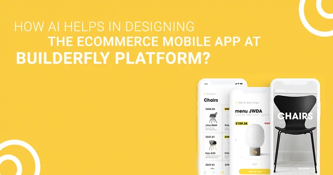 Designing an app is a simple three-step procedure with #Builderfly. It lets you create AI-powered #nativemobileapps that can be published on both #GoogleAppStore and #AppleAppStore.