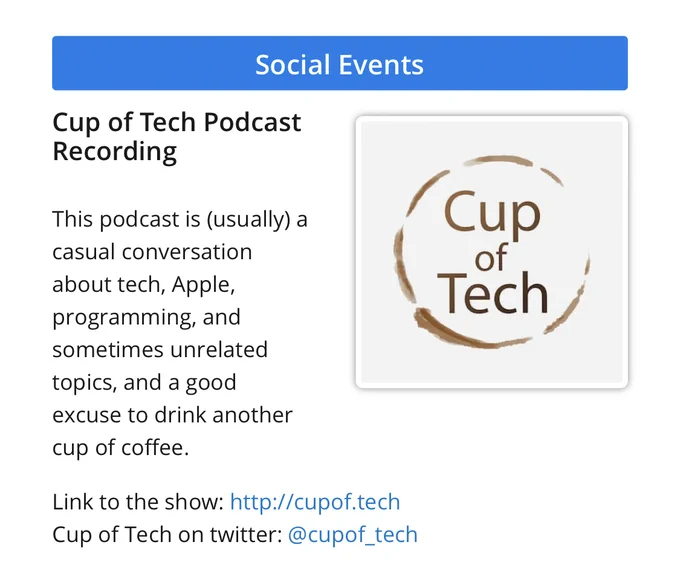 Screenshot with information about the Cup of Tech Social Event with the podcast cover art and the description:
“This podcast is (usually) a casual conversation about tech, Apple, programming, and sometimes unrelated topics, and a good excuse to drink another cup of coffee.
Link to the show: http://cupof.tech
Cup of Tech on twitter: @cupof_tech”