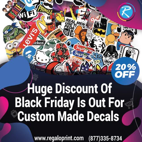 Black Friday Sale on Custom Decals Printing by RegaloPrint
