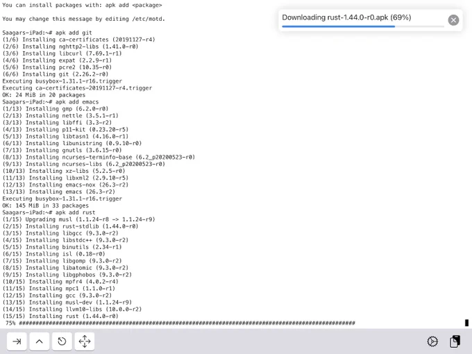 # apk add git
# apk add emacs
# apk add rust
In the top right corner: Downloading rust-1.14.0-r0.apk (69%)