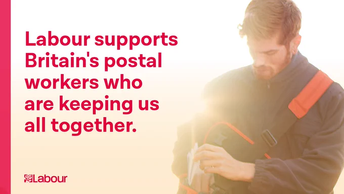 Labour supports Britain's postal workers who are keeping us all together.

Labour party logo.