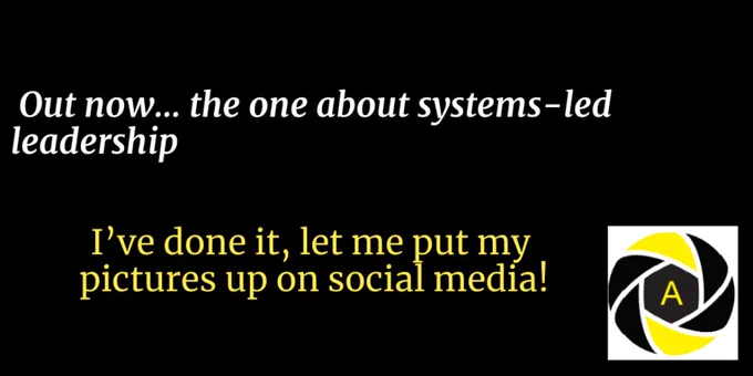 Out now...the one about systems led leadership. I've done it, let me put my pictures up on social media!