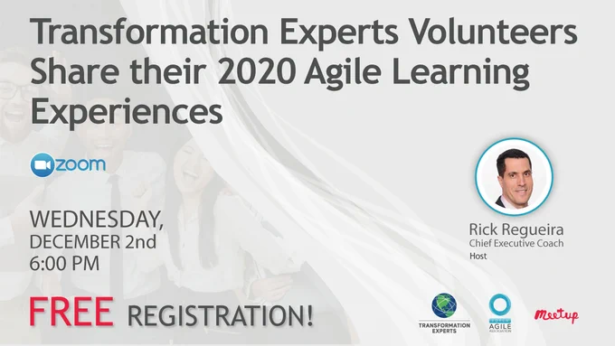 Transformation Experts' Volunteers share their 2020 Agile Learning Experience join us for FREE this Wednesday, December 2nd at 6:00pm EST.