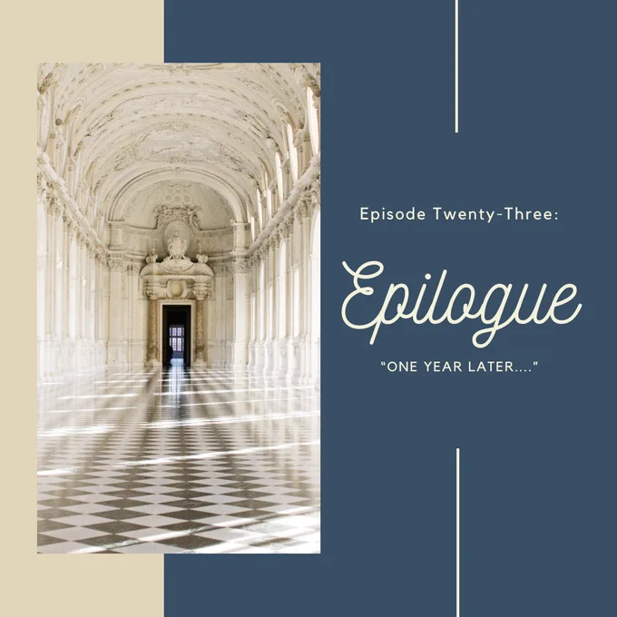 On the left is the image of a white ballroom hall. The right reads “episode 23: epilogue one year later”. The background is half cream and half blue.